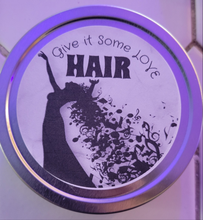 Load image into Gallery viewer, HAIR. Give it some LOVE!!Leave in, hair balm. For hair, anywhere! - Sisters Soap Kitchen