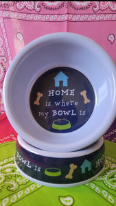 Man's Best Friend Gift Bowl! Home Is Where My Bowl Is! Deluxe. - Sisters Soap Kitchen